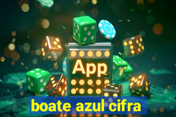 boate azul cifra